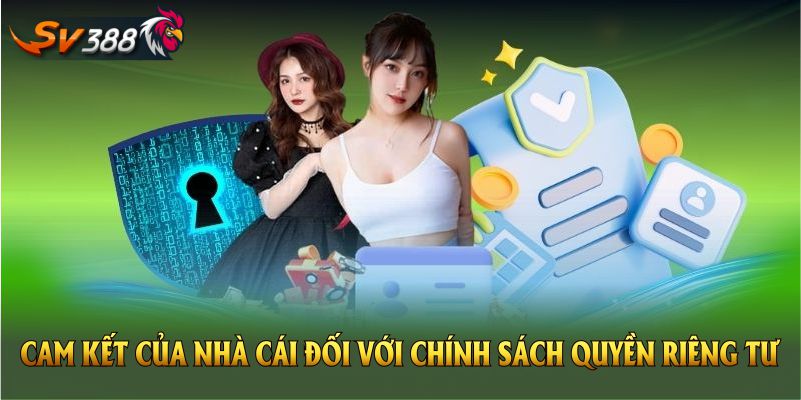 Cam kết của nhà cái đối với chính sách quyền riêng tư SV388