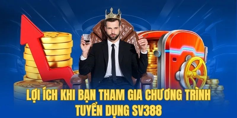 Có nhiều lợi ích dành cho ứng viên trong tin tuyển dụng SV388