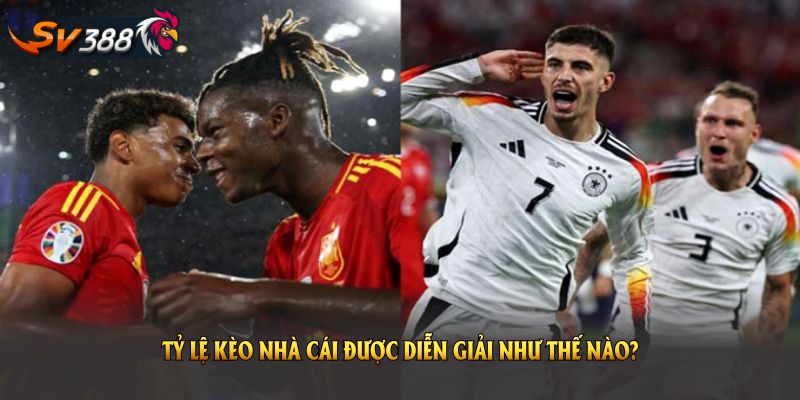 Kèo Nhà Cái được diễn giải như thế nào?