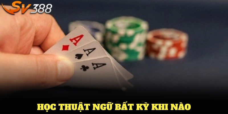 Học thuật ngữ bất kỳ khi nào cùng SV388